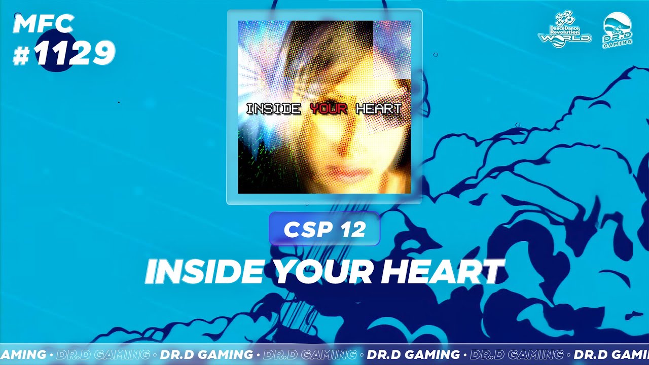 INSIDE YOUR HEART CSP MFC # 1129 DDR WORLD 2026