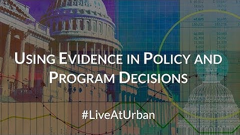 Using Evidence in Policy and Program Decisions