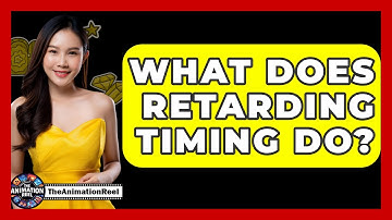 What Does Retarding Timing Do? - The Animation Reel