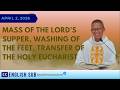 Mass of the Lord’s Supper, Washing of the Feet, Transfer of the Holy Eucharist April 2, 2025 Homily