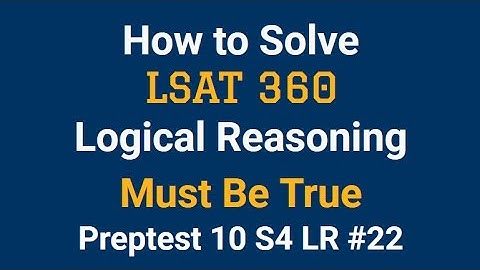 LSAT 360 Preptest 10 S4 Logical Reasoning #22