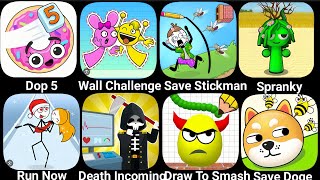 Dop 5, Wall Challenge, Save Stickman, Spranky Survival, Run Now, Death Incoming, Draw To Smash screenshot 3