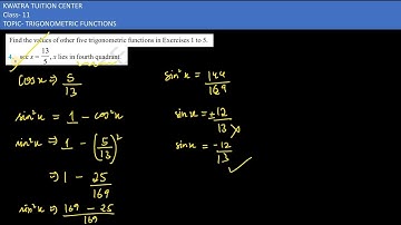 4. Find the values of other five trigonometric functions sec x = 13/5, x lies in fourth quadrant.