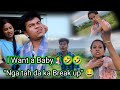 I want a baby  nga tah da ka break up  lamjingshai channel new comedy