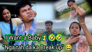 I Want A Baby 🤱🤣|| Nga tah da ka break up😆 || LAMJINGSHAI CHANNEL New Comedy Video