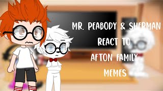 Mr. Peabody & Sherman React To Afton Family Memes || Fnaf || Gacha Club || Itz Tiger Kitty ||