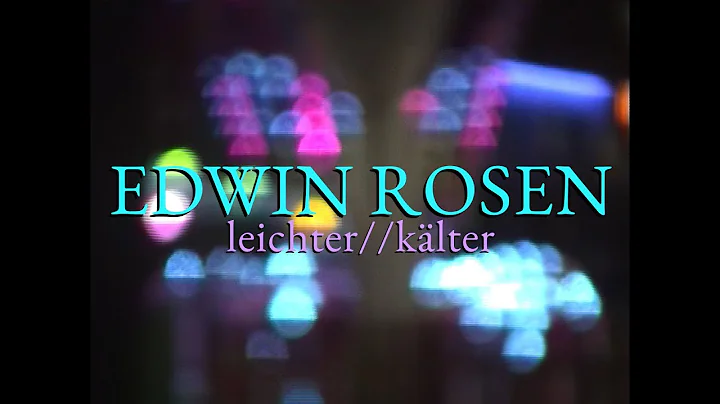 Edwin Rosen - leichter//klter (Official Video)