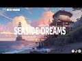 Seaside dreams lofi   laidback lofi sounds by the sea study chill