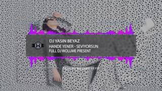 Hande Yener   Seviyorsun 2016 DJ Yasin Beyaz Remix Resimi