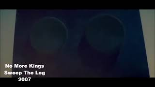 No More Kings - Sweep The Leg