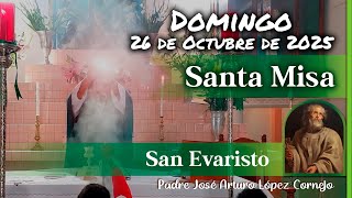 ✅ MISA DE HOY domingo 26 de Octubre del 2025 - Padre Arturo Cornejo