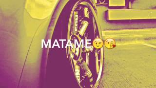 Matame - JL feat Carlitos Rossy
