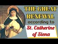 The Great Renewal According to St. Catherine of Siena
