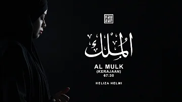 Surah 67: Al Mulk (Kerajaan) Heliza Helmi | www.fauzaan.my