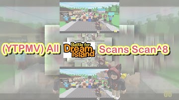 (YTPMV) All BFDI Scans Scan^8