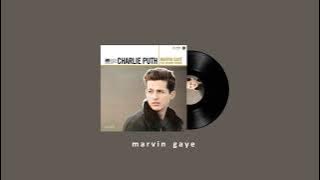 charlie puth - marvin gaye (slowed   reverbed)