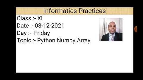 Class XI Informatics Practices 03-12-2021 By Mr. Praveen Singh