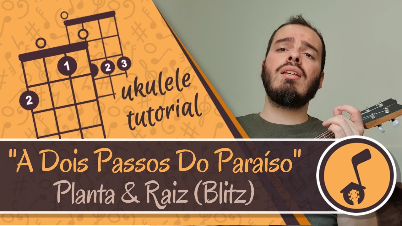 Planta & Raiz (Blitz) - A Dois Passos Do Paraíso | Ukulele cover tutorial