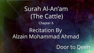 Surah Al-An'am (The Cattle) Alzain Mohammad Ahmad  Quran Recitation