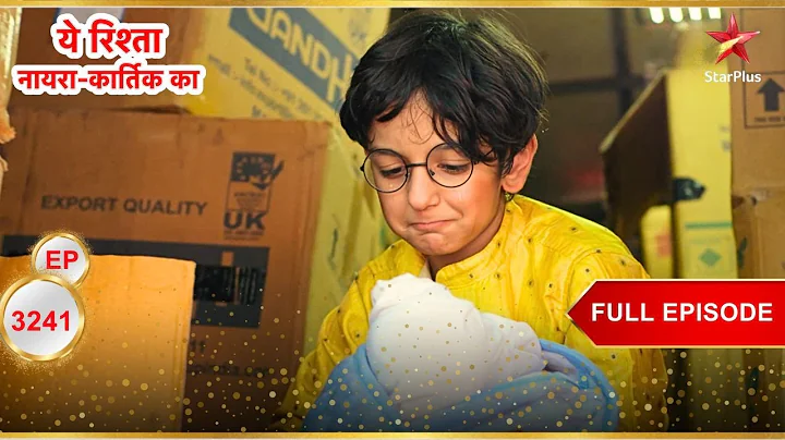 Kairav ​​To Akshara's Rescue! | Full Ep. 3241 | Yeh Rishta Kya Kehlata Hai