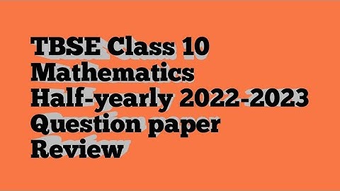 tripura class 10  math Half-yearly 2022-2023 Question paper