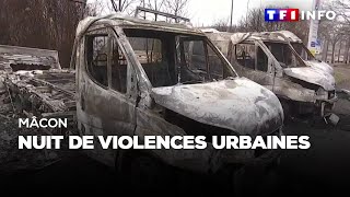 Nuit De Violences Urbaines À Mâcontf1 Info
