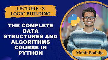 Logic Building - Part 1 🔥  Python Programming by Mohit Bodhija (Lecture-3) || dsa python playlist