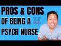 Pros and cons of being a psych nurse  skills pay  stress