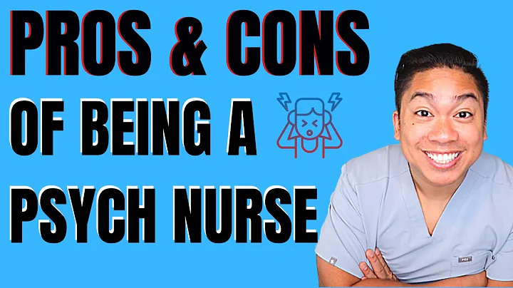 Pros and Cons of Being a Psych Nurse | Skills, Pay, & Stress