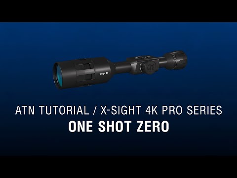 One Shot Zero - ATN X-Sight 4K Manual - How To Guide