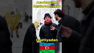 Menim Azerbaycanlı dostlarim coxdu Rusiyada Sorgu