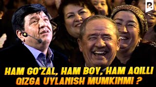 Handalak - Ham go&#39;zal, ham boy, ham aqilli qizga uylanish mumkinmi ?