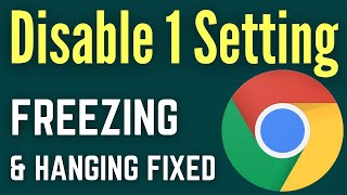 how to solve chrome freezing and lagging problem | fix google chrome hanging issue easily