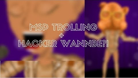 Trolling + HACKER WANNABE?! // MSP