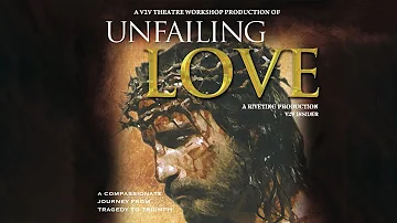 Unfailing Love - A V2V Good Friday Production