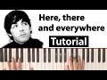 Como tocar "Here, there and everywhere"(The Beatles) - Piano tutorial, partitura y Mp3