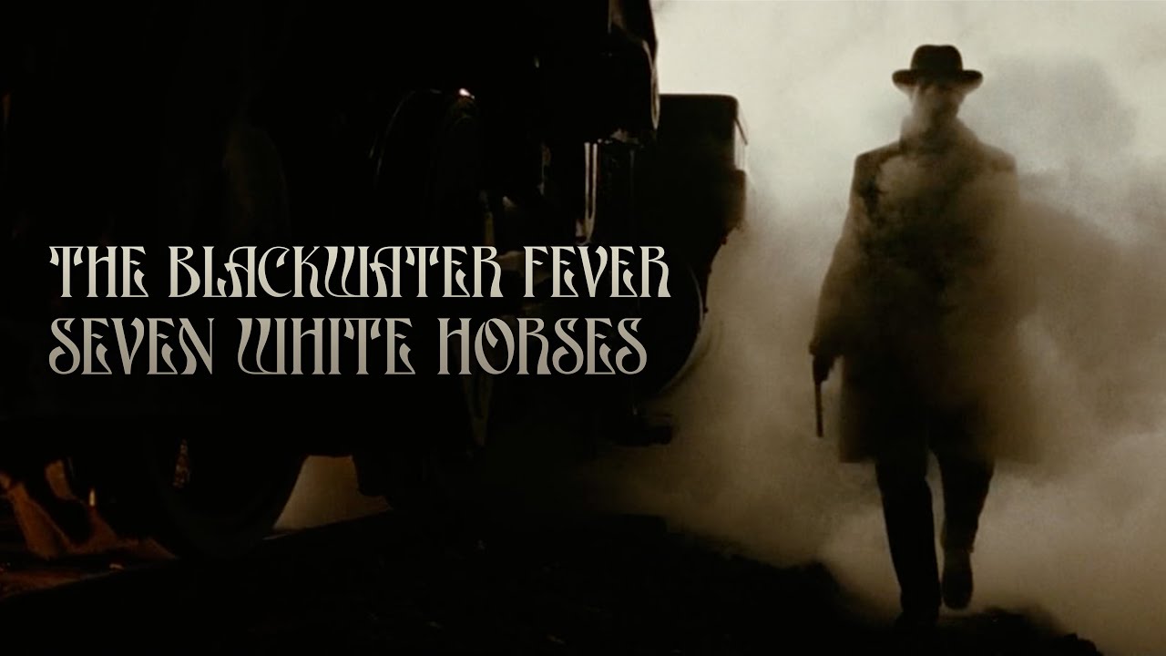 The Blackwater Fever - Seven White Horses (Unofficial Music Video)