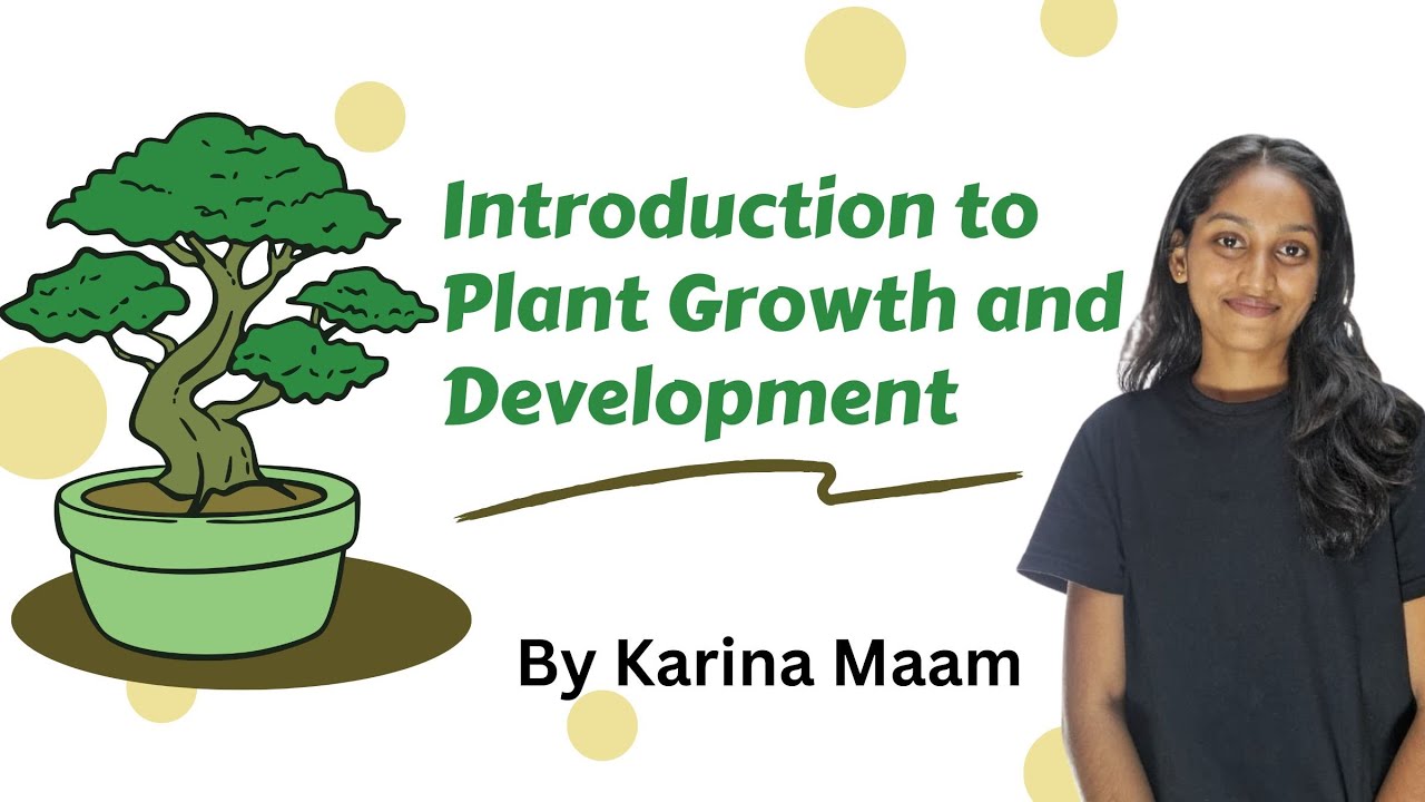 Introduction to Plant Growth and Development | NEET Biology |Karina Ma’am#PlantGrowthAndDevelopment