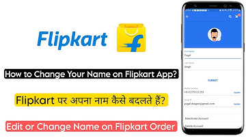 How to change your name on flipkart app | Flipkart par apna naam kaise badlen