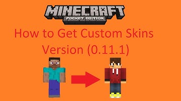 How to Get Custom Skins in Minecraft PE (Version 0.11.1)