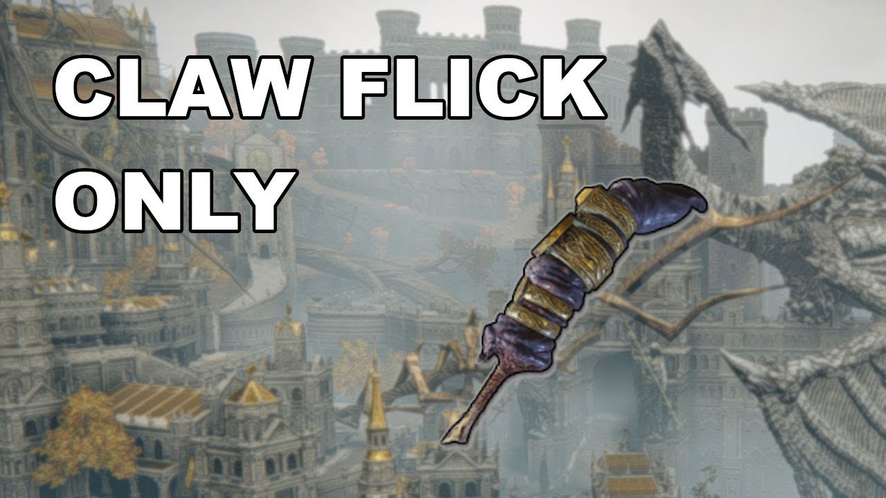 Elden Ring 'Claw Flick' Only! YouTube