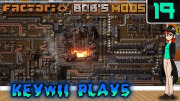 Keywii Plays Factorio (19) Bob