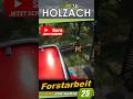 🌲 Forstarbeit in Holzach 🌲 26 🌲 #ls25 #fs25