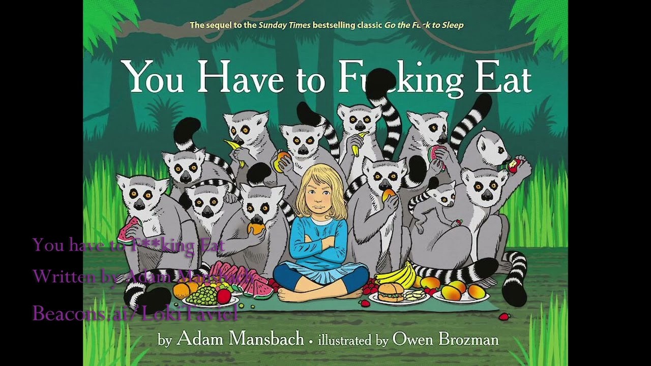 You Have to F***ing Eat by Adam Mansbach