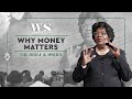 The Bible &amp; Money: Why Money Matters - Elder Sandra Jackson