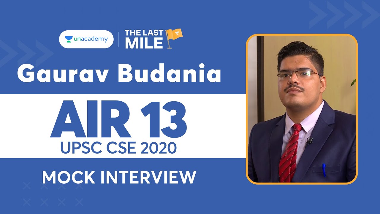 Gaurav Budania - AIR 13 UPSC Topper Mock Interview | IAS Rank 13 ...