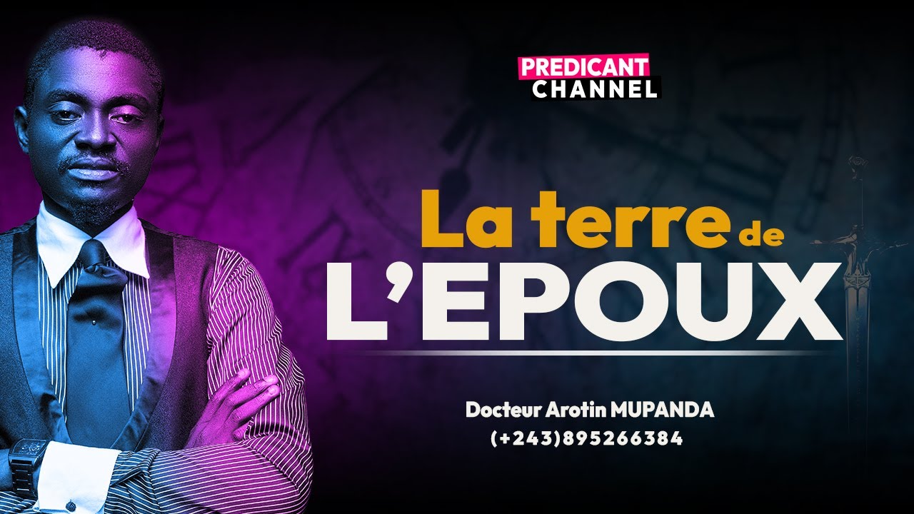 Le prédicant Docteur AROTIN MUPANDA dans LA TERRE DE L'EPOUX
