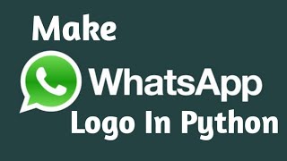 Make WhatsApp Logo in Python #bykarankumar #whatsapp #python
