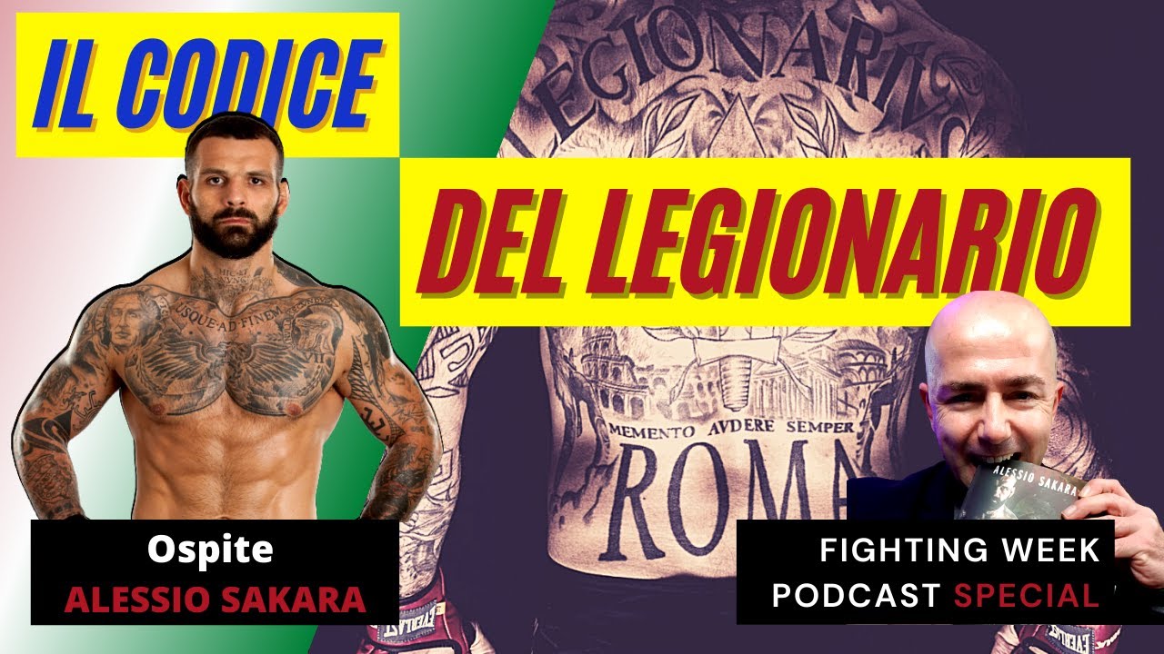 Alessio Sakara Il Codice del Legionario Fighting Week Podcast Special YouTube Alessio Sakara Il Codice del Legionario Fighting Week Podcast Special YouTube