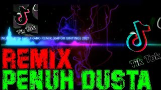 REMIX KARO PENUH DUSTA X SAKIT SEKALI EVRYBODY | DJ KARO PENUH DUSTA FT DJ DESA KIMI NO TORIKO